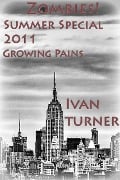 Zombies! Summer Special: Growing Pains - Ivan Turner
