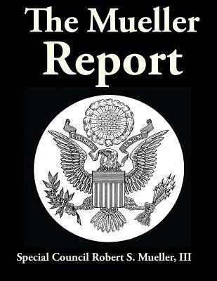The Mueller Report - Robert S. Mueller