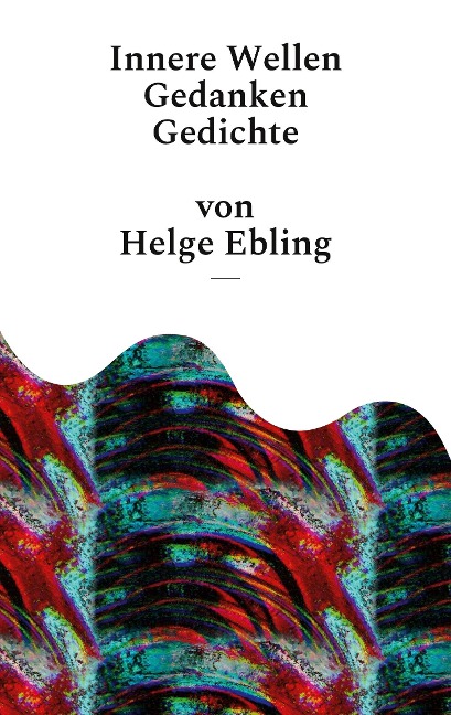 Innere Wellen - Helge Ebling