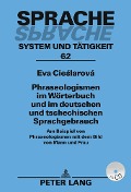 Cover-Bild zum Titel 'Phraseologismen im Wörterbuch und im deutschen und tschechischen Sprachgebrauch' von 'Eva Cieslarová'