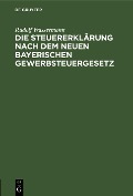 Cover-Bild zum Titel 'Die Steuererklärung nach dem neuen bayerischen Gewerbsteuergesetz' von 'Rudolf Wassermann'