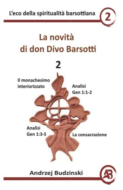 La novità di don Divo Barsotti 2 - Andrzej Budzinski