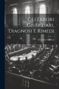 Cover-Bild zum Titel 'Gli Errori Giudiziari, Diagnosi E Rimedi' von 'Domenico Giuriati'