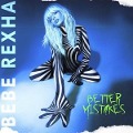 Cover-Bild zum Titel 'Better Mistakes' von 'Bebe Rexha'