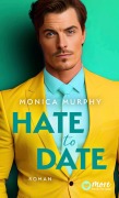 Cover-Bild zum Titel 'Hate to Date' von 'Monica Murphy'