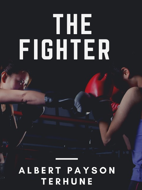 The Fighter - Albert Payson Terhune
