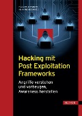 Cover-Bild zum Titel 'Hacking mit Post Exploitation Frameworks' von 'Frank Neugebauer, Martin Neugebauer'