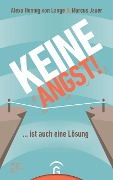 Cover-Bild zum Titel 'Keine Angst! ... ist auch eine Lösung' von 'Alexa Hennig Von Lange, Marcus Jauer'