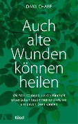 Cover-Bild zum Titel 'Auch alte Wunden können heilen' von 'Dami Charf'