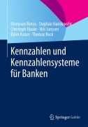 Cover-Bild zum Titel 'Kennzahlen und Kennzahlensysteme für Banken' von 'Dionysios Botsis, Stephan Hansknecht, Thomas Rock, Nils Janssen, Björn Kaiser'