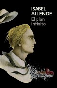 Cover-Bild zum Titel 'El Plan Infinito / The Infinite Plan' von 'Isabel Allende'