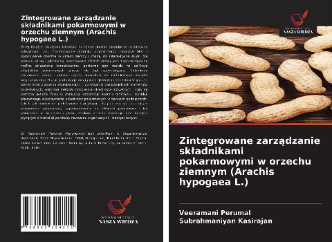 Zintegrowane zarz¿dzanie sk¿adnikami pokarmowymi w orzechu ziemnym (Arachis hypogaea L.) - Veeramani Perumal, Subrahmaniyan Kasirajan