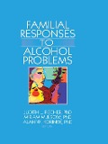 Cover-Bild zum Titel 'Familial Responses to Alcohol Problems' von ''