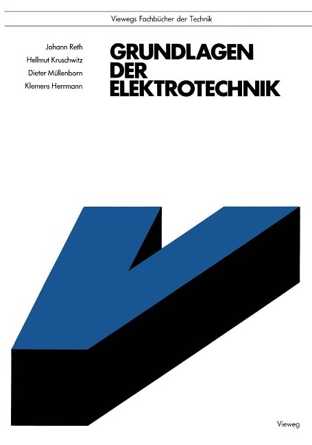 Grundlagen der Elektrotechnik - Johann Reth, Hellmut Kruschwitz, Dieter Müllenborn, Klemens Herrmann