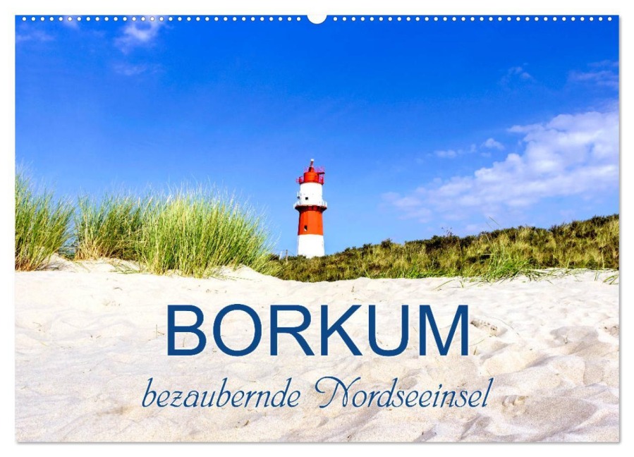 Borkum, bezaubernde Nordseeinsel (Wandkalender 2025 DIN A2 quer), CALVENDO Monatskalender - Andrea Dreegmeyer