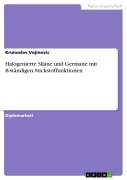 Cover-Bild zum Titel 'Halogenierte Silane und Germane mit ß-ständigen Stickstoffunktionen' von 'Krunoslav Vojinovic'