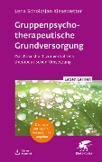 Cover-Bild zum Titel 'Gruppentherapeutische Grundversorgung (Leben Lernen, Bd. 345)' von 'Lena Scholz, Jan Kiesewetter'