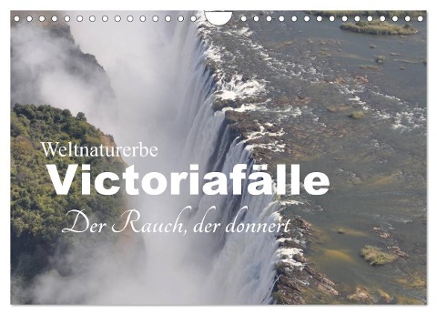 Weltnaturerbe Victoriafälle - Der Rauch, der donnert (Wandkalender 2025 DIN A4 quer), CALVENDO Monatskalender - Claudia Veh