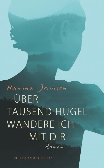 Über tausend Hügel wandere ich mit dir - Hanna Jansen
