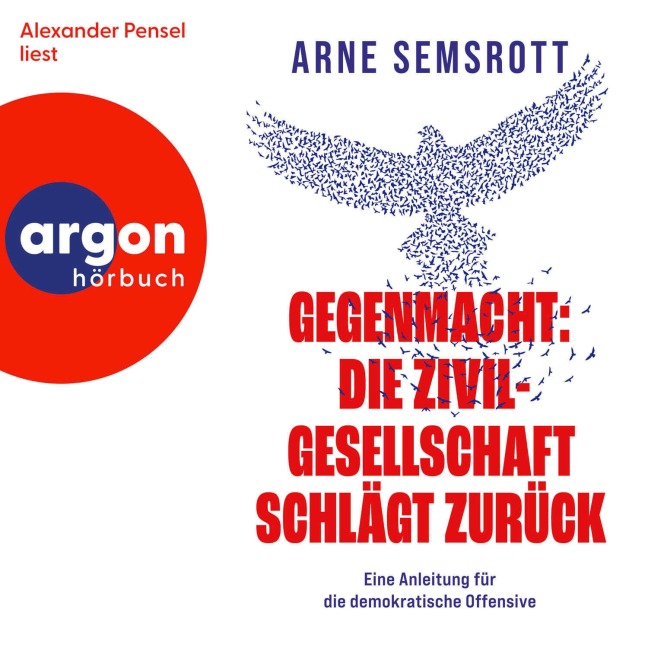 Gegenmacht: Die Zivilgesellschaft schlägt zurück - Arne Semsrott
