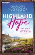 Cover-Bild zum Titel 'Highland Hope 1 - Ein Bed & Breakfast für Kirkby' von 'Charlotte McGregor'