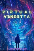 Cover-Bild zum Titel 'Virtual Vendetta' von 'Harper Quinn'