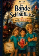 Cover-Bild zum Titel 'Die Bande der Schlaufüchse' von 'Ari Tur'