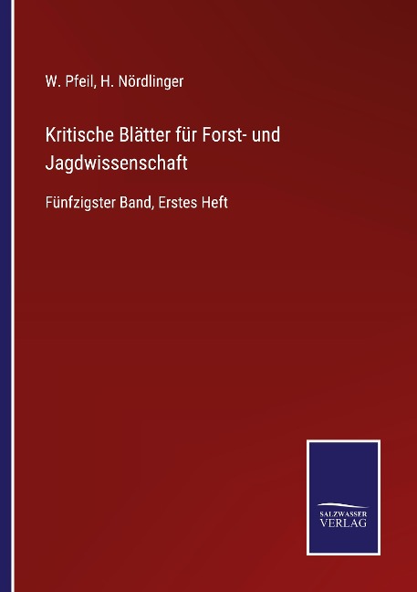 Kritische Blätter für Forst- und Jagdwissenschaft - W. Pfeil, H. Nördlinger