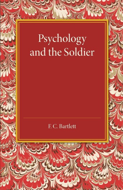 Psychology and the Soldier - F. C. Bartlett