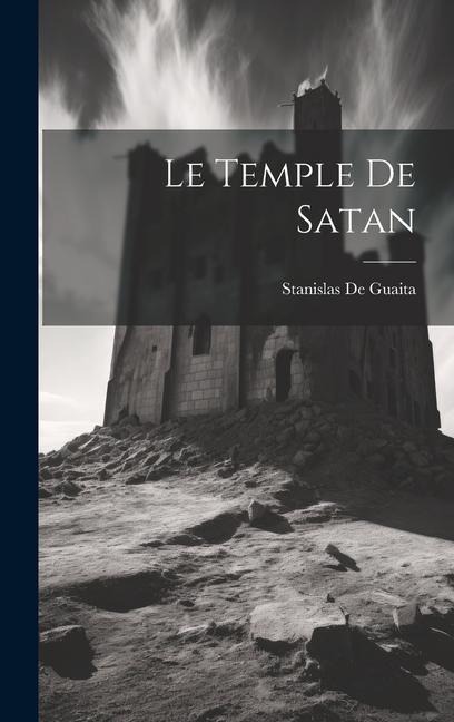 Le Temple De Satan - Stanislas De Guaita