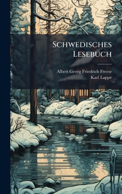 Schwedisches Lesebuch - Karl Lappe