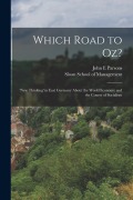 Cover-Bild zum Titel 'Which Road to Oz?: 'new Thinking' in East Germany About the World Economy and the Course of Socialism' von 'John E. Parsons'