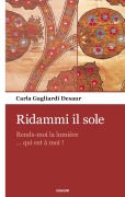 Cover-Bild zum Titel 'Ridammi il sole' von 'Carla Gagliardi Desaur'