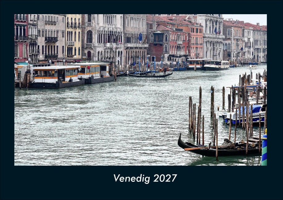 Venedig 2027 Fotokalender DIN A4 - Tobias Schmitt, Kevin Heber