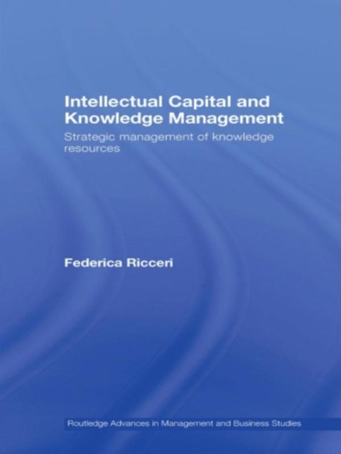 Intellectual Capital and Knowledge Management - Federica Ricceri