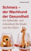 Schmerz - der Wachhund der Gesundheit - Andrea Kaindl