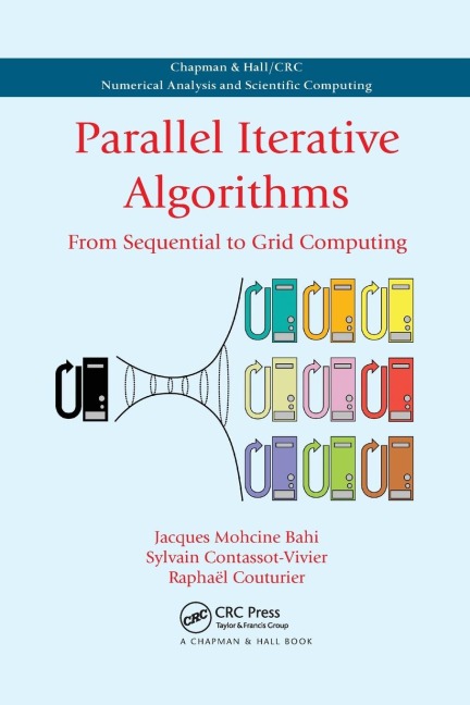 Parallel Iterative Algorithms - Jacques Mohcine Bahi, Sylvain Contassot-Vivier, Raphael Couturier