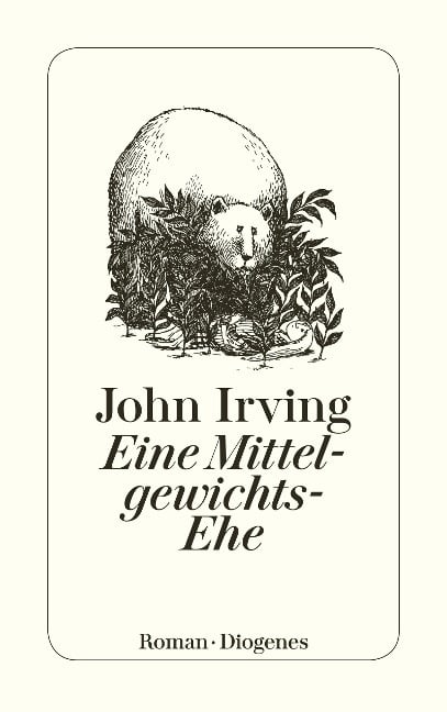 Eine Mittelgewichts-Ehe - John Irving