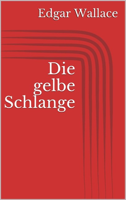 Die gelbe Schlange - Edgar Wallace