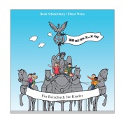 Cover-Bild zum Titel 'Berlin' von 'Bodo Schulenburg, Elinor Weise'