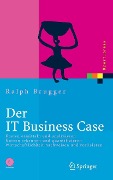 Cover-Bild zum Titel 'Der IT Business Case' von 'Ralf Brugger'