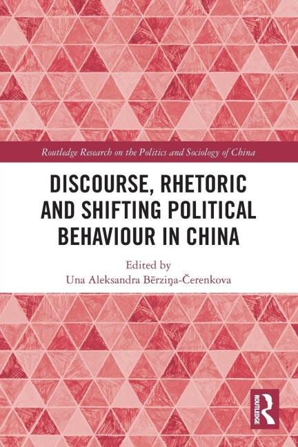 Discourse, Rhetoric and Shifting Political Behaviour in China - 