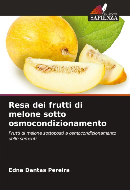 Resa dei frutti di melone sotto osmocondizionamento - Edna Dantas Pereira