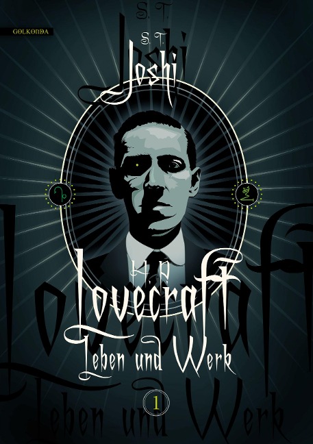 H. P. Lovecraft - Leben und Werk 1 - S. T. Joshi