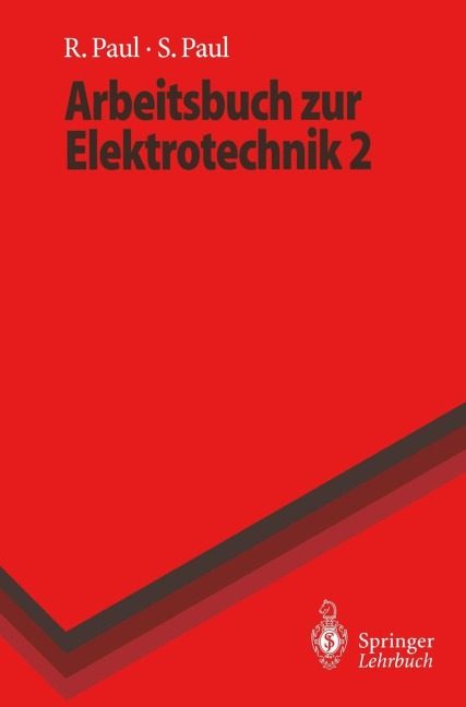 Arbeitsbuch zur Elektrotechnik - Steffen Paul, Reinhold Paul