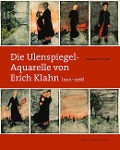 Die Ulenspiegel-Aquarelle von Erich Klahn (1901-1978) - Johanna Hummel