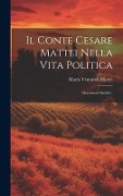 Cover-Bild zum Titel 'Il Conte Cesare Mattei Nella Vita Politica' von 'Mario Venturoli-Mattei'