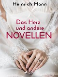 Cover-Bild zum Titel 'Das Herz und andere Novellen' von 'Heinrich Mann'