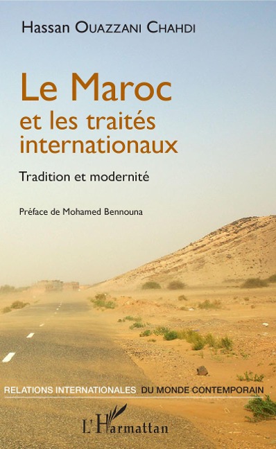Le Maroc et les traités internationaux - Hassan Ouazzani Chahdi