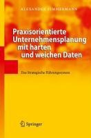 Praxisorientierte Unternehmensplanung mit harten und weichen Daten - Alexander Zimmermann